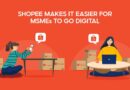 Shopee Makes Going Online Easy and Accessible for MSME