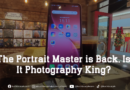 The Portrait Master is Back, Is It Photography King?