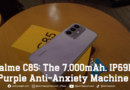 realme C85: The 7000 mAh, IP69K, Purple Anti-Anxiety Machine