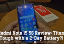 Redmi Note 15 5G Review: The Titan of Durability and Endurance